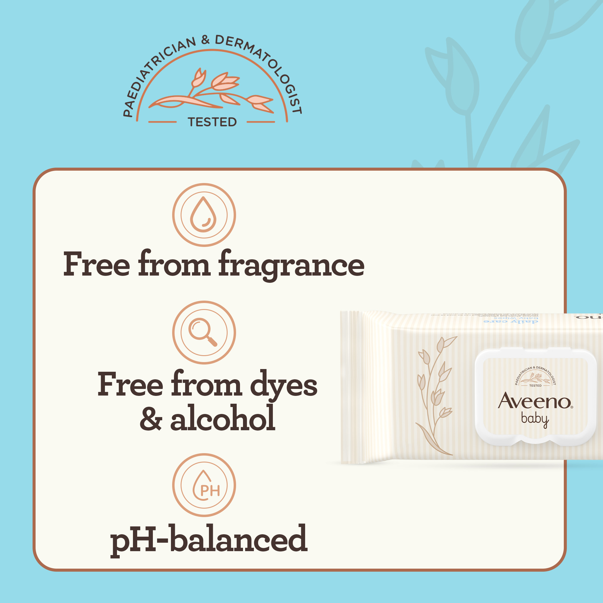 Free from fragrance. Free from dyes & alcohol. pH-balanced