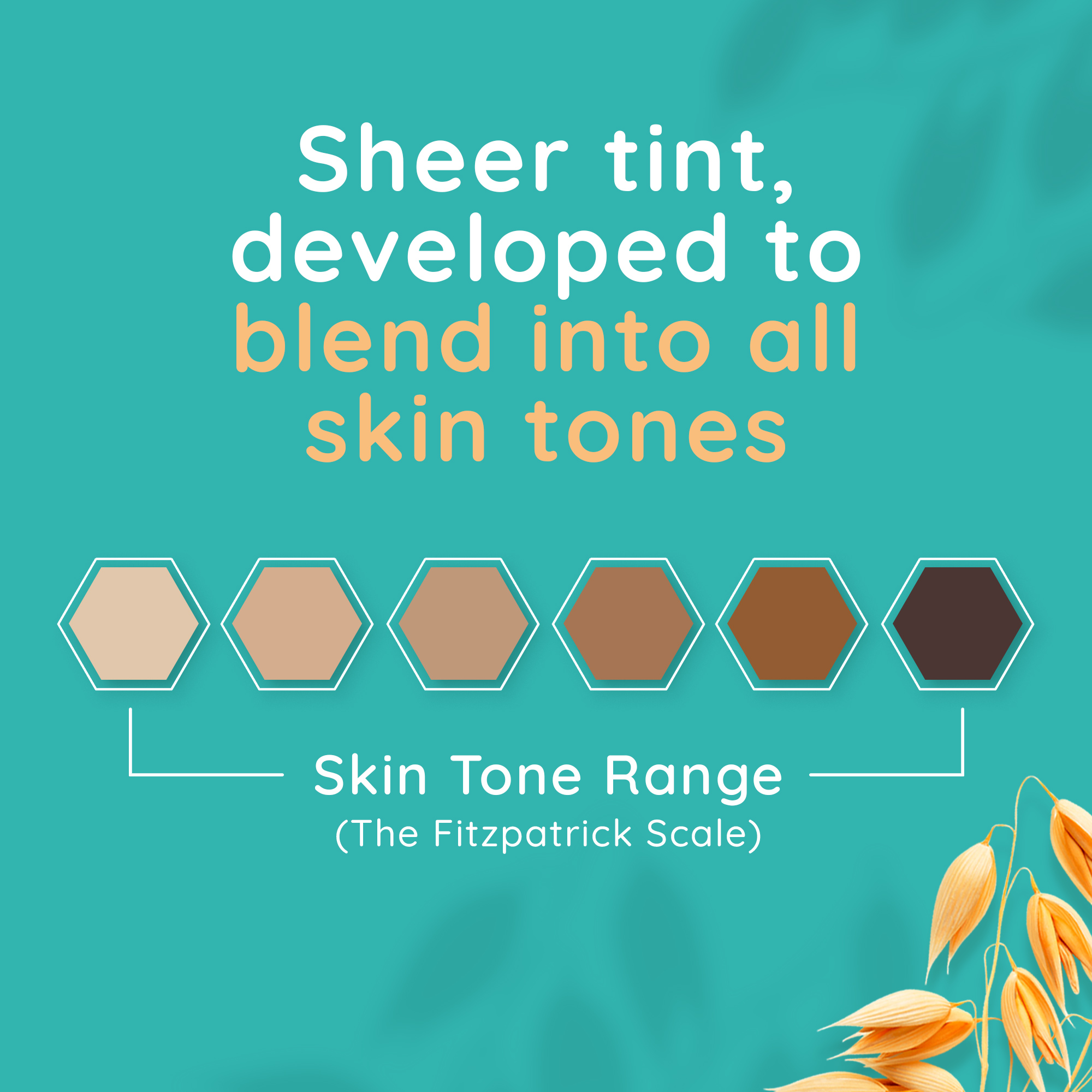 sheer tint developed to blend into all skin tones