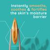 instantly smooths, soothes & fortifies the skin’s moisture barrier